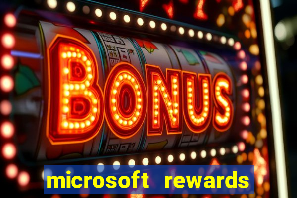 microsoft rewards ganhe recompensas